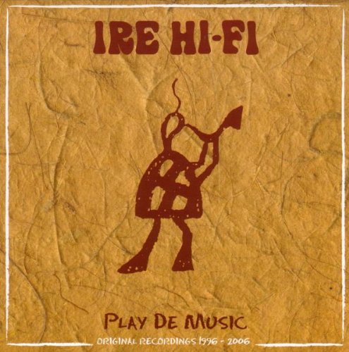 Ire Hi-fi: Play De Music