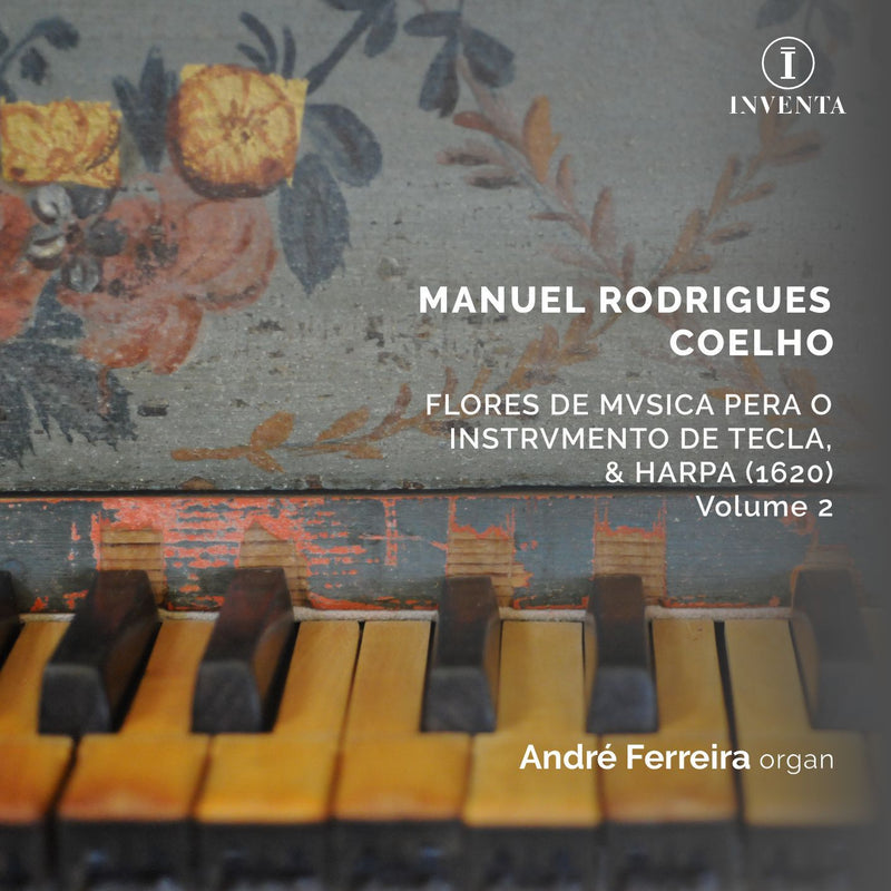 Manuel Rodrigues Coelho: Flores De Musica Pera O Instrumento... - Volume 2
