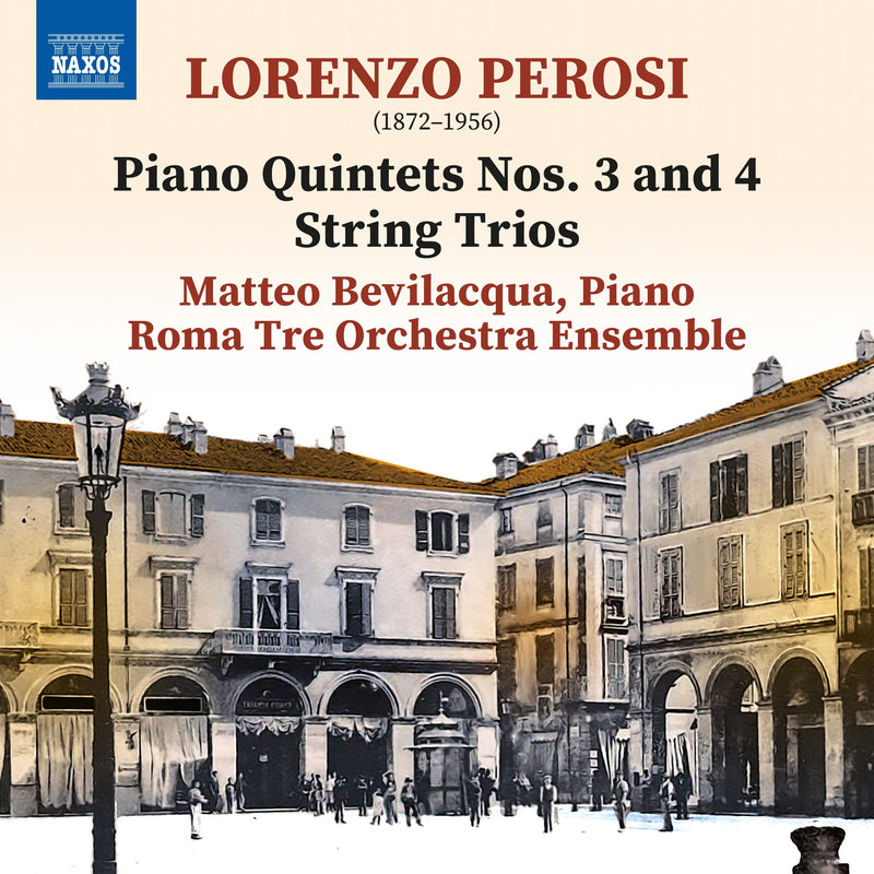 Lorenzo Perosi: Piano Quintets Nos. 3 and 4/String Trios