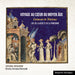 Guillaume de Machaut : Voyage au coeur du Moyen Âge: Lais de la Rose et de la Fonteinne