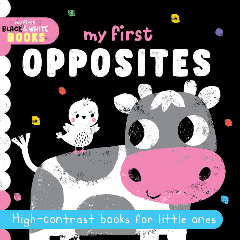 BLACK AND WHITE BOOKS - OPPOSITES (My First Black & White Books