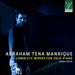 Abraham Tena Manrique : Intégrale de l’Oeuvre pour piano solo (2004-2019)