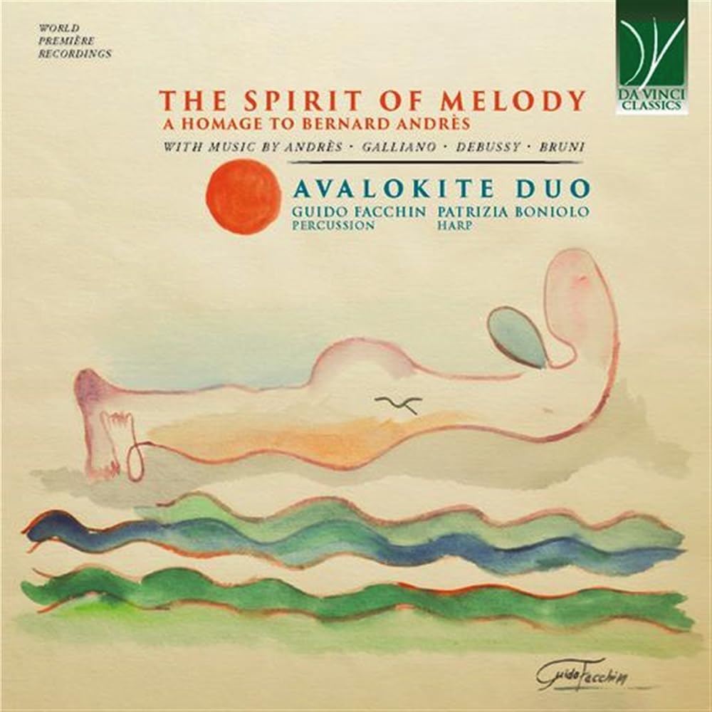 The Spirit Of Melody - A Homage To Bernard Andres