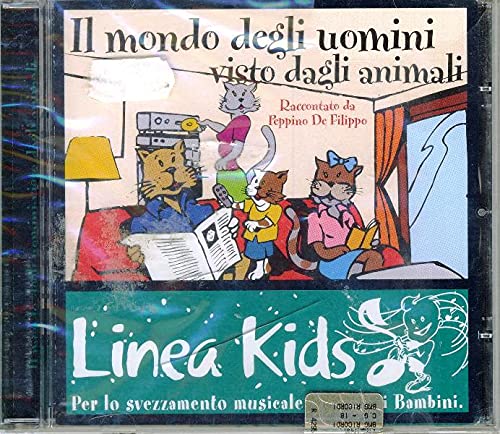 Il Mondo Degli Uomini Visto Dagli Animali - Linea Kids