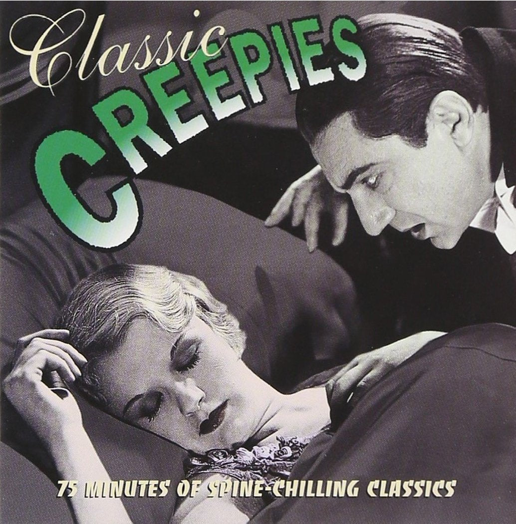 Classic Creepies - 75 Minutes Of Spine - Chilling Classics