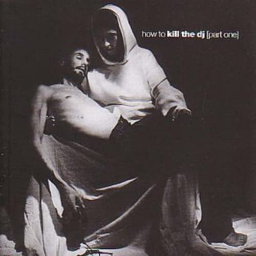 Kill The Dj Vol1: How To