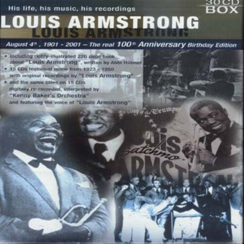 Louis Armstrong: 1901-2001 The Real 100Th Anniversary Birthday Edition