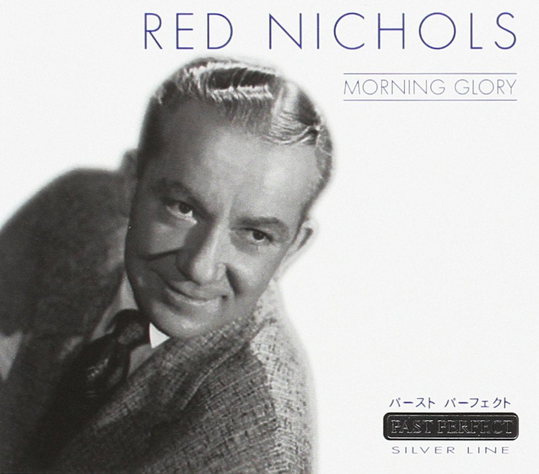 Red Nichols: Red Nichols - Morning Glory