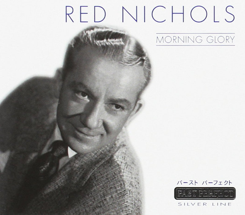 Red Nichols: Red Nichols - Morning Glory