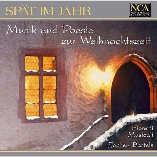 Spat Im Jahr (Musik Und Poesie Zur Weihnachtszeit