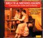 Bruch & Mendelssohn: Concertos for Violin