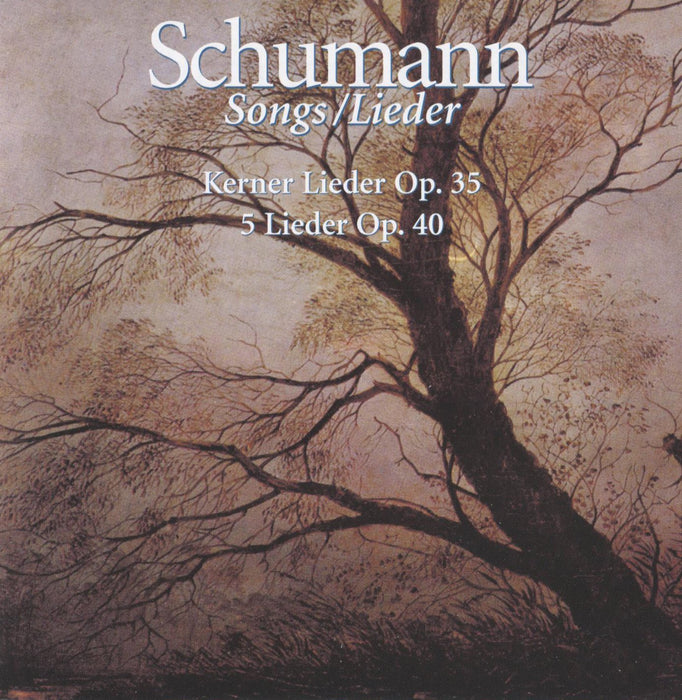 Schumann: Kerner Lieder, Op. 35; 5 Lieder, Op. 40