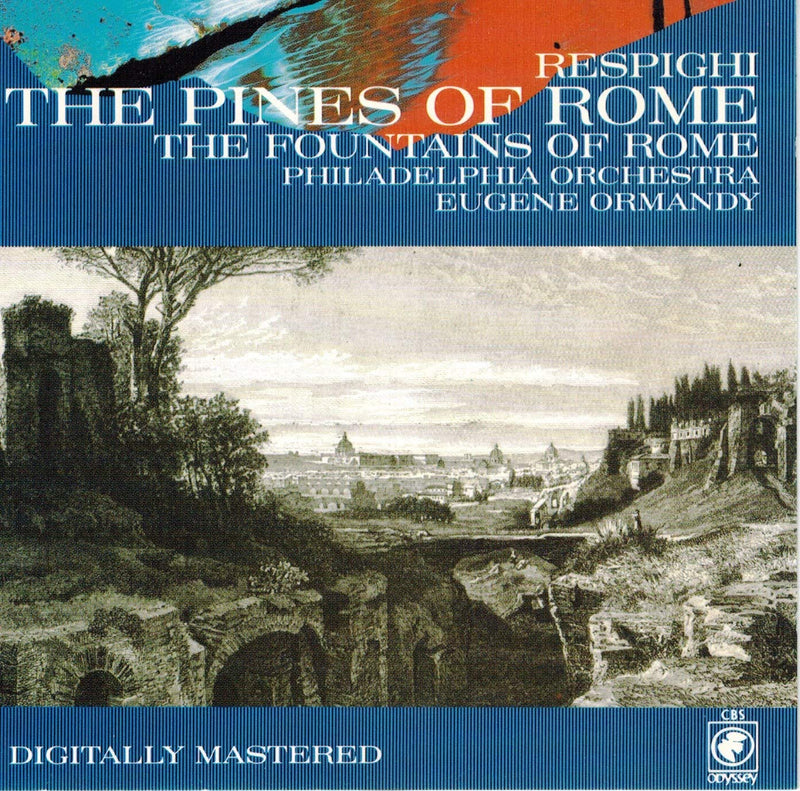 The Fountains of Rome / The Pines of Rome Respighi Eugene Ormandy The Philadelphia Orchestra