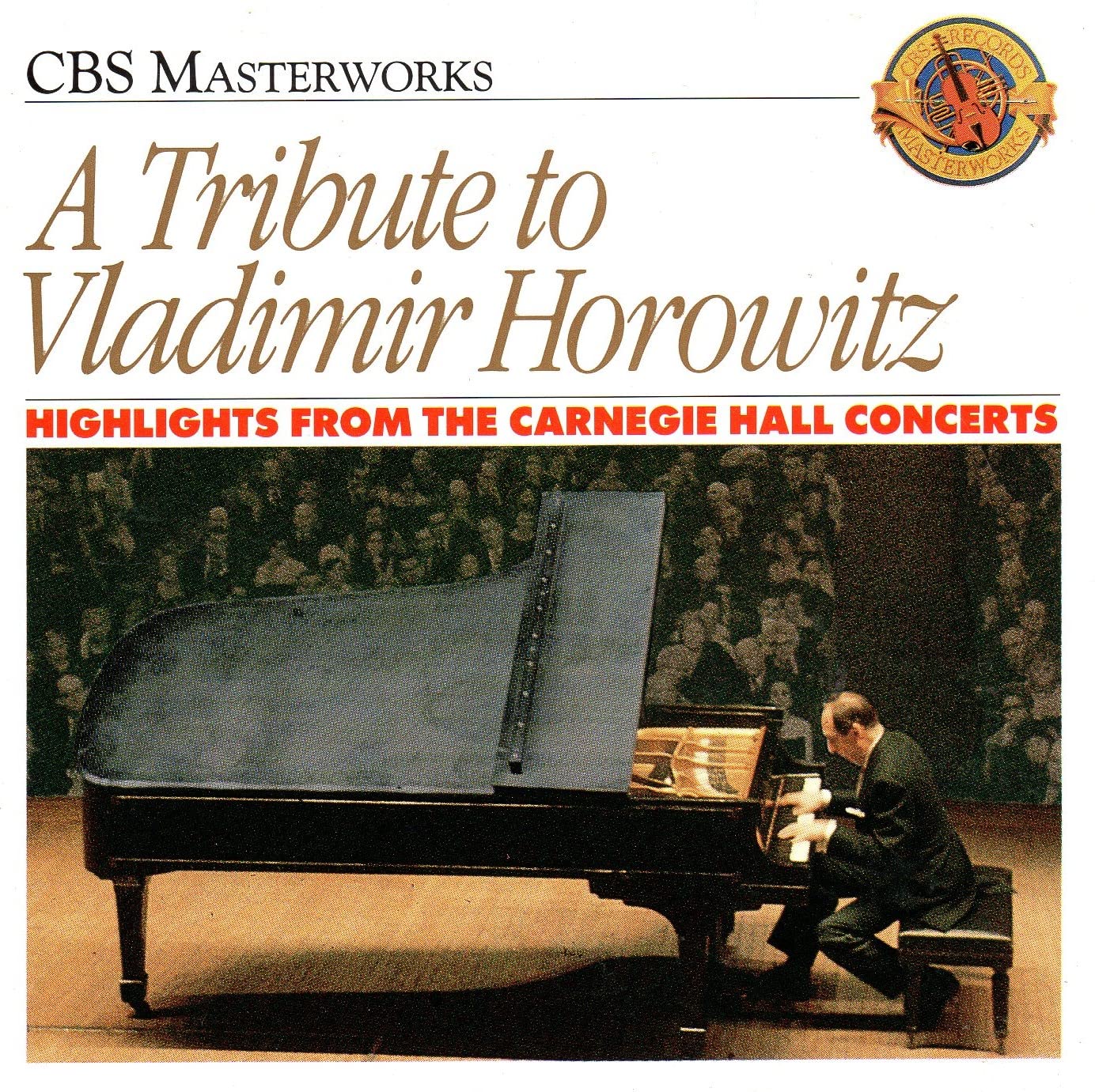 Tribute to Vladimir Horowitz - Highlights from the Carnegie Hall Concerts