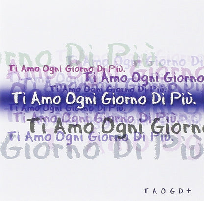 Ti Amoogni Giorno Di Piu`