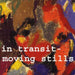 Moving Stills