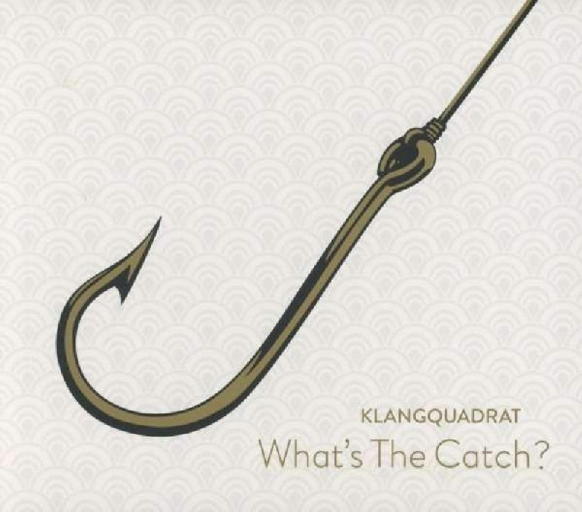 WHAT'S THE CATCH