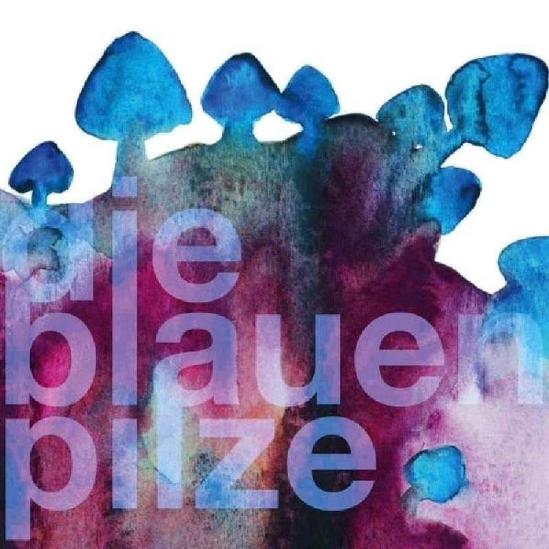 DIE BLAUEN PILZE