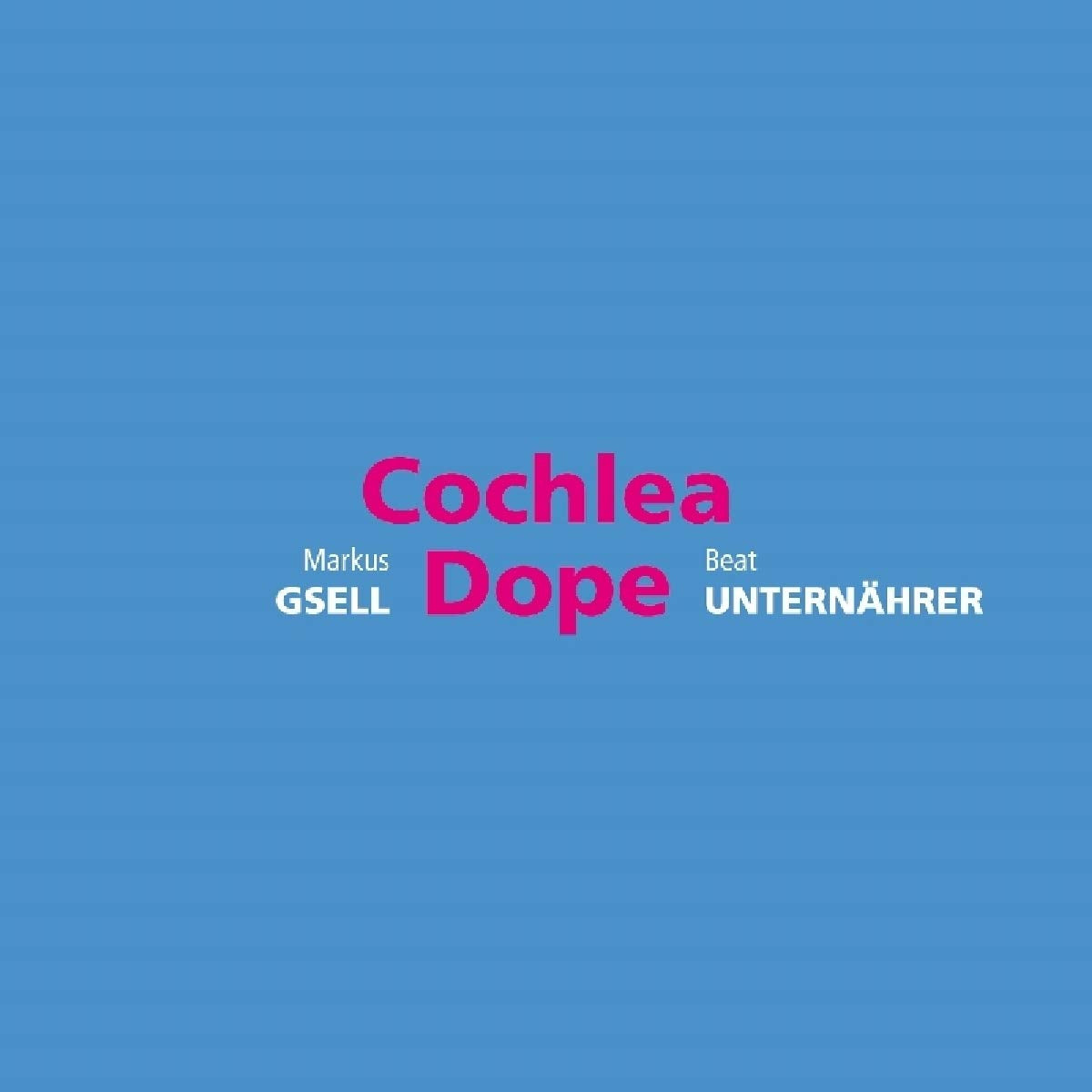 Cochlea Dope