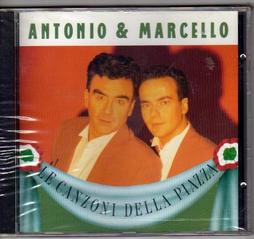 Antonio & Marcello - Le Canzoni Della Piazza (ITA 1993 Deutsche Schallplatten Berlin TDSBCD 170) CD