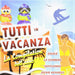 Tutti In Vacanza La Compilation