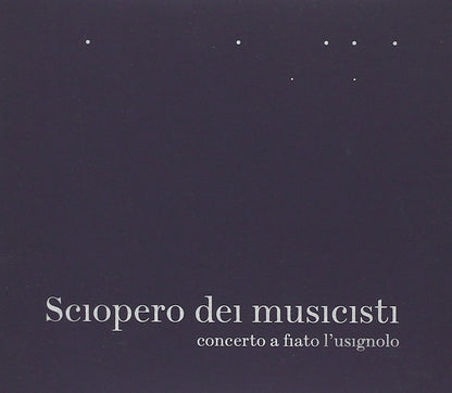 Concerto a Fiato L'usignolo - Sciopero Dei Musicisti