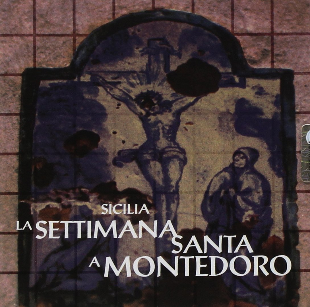 La Settimana Santa A Montedoro