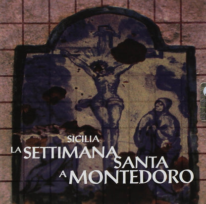 La Settimana Santa A Montedoro