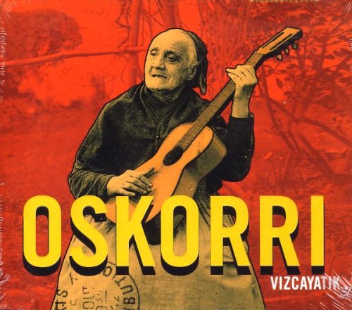 OSKORRI * VIZCAYATIK BIZKAIARA