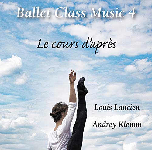 Ballet Class Music 4/le Cours d Après