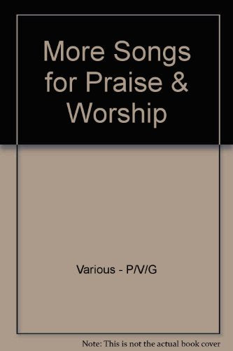 more songs for praise & worship