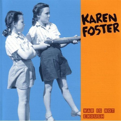 Karen Foster - War Is Not Enough