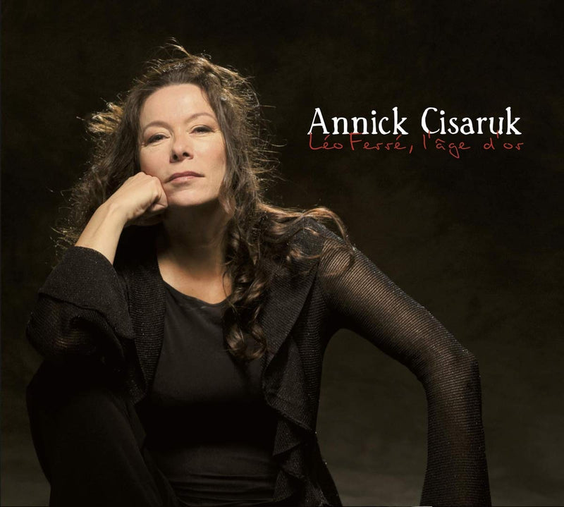 Annick Cisaruk - Leo Ferre, L'age D'or