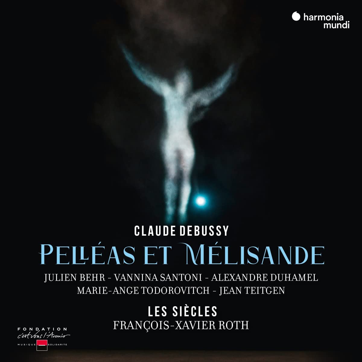 Les Siecles Francois-Xavier Roth Va - Debussy Pelleas Et Melisande