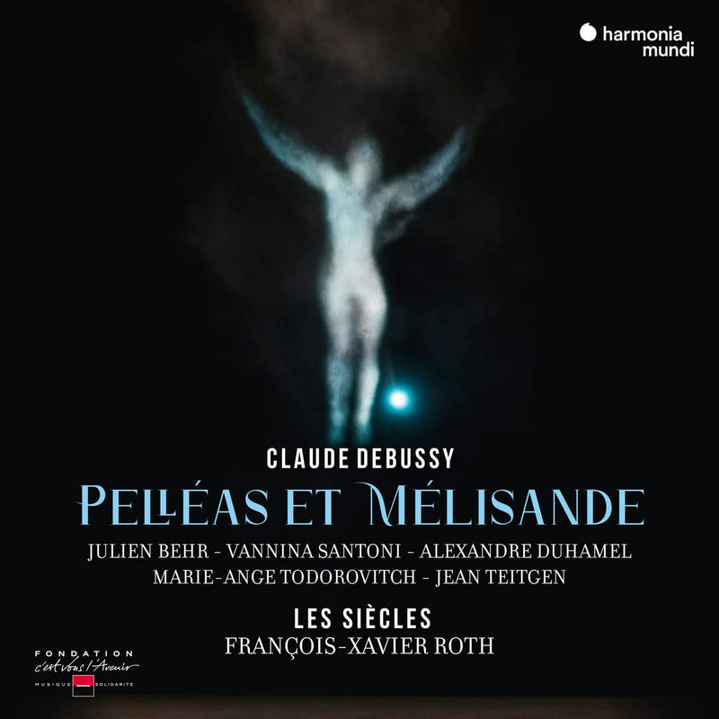 Les Siecles Francois-Xavier Roth Va - Debussy Pelleas Et Melisande