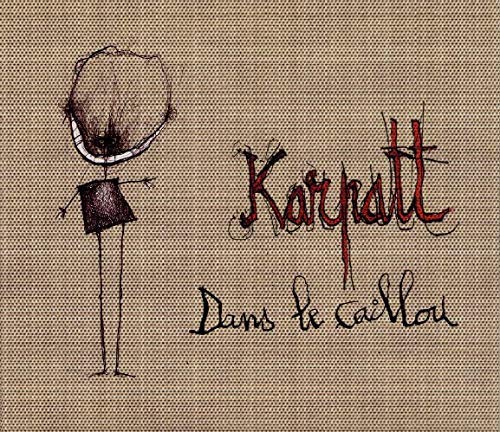Karpatt - Dans Le Caillou