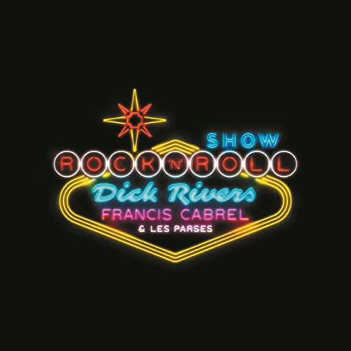Dick Rivers & Francis Cabrel & Les - Dick Rivers Francis Cabrel Et Les P
