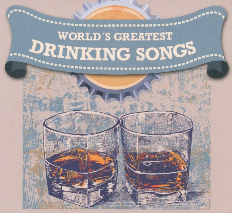 World's Greatest Drinking Songs