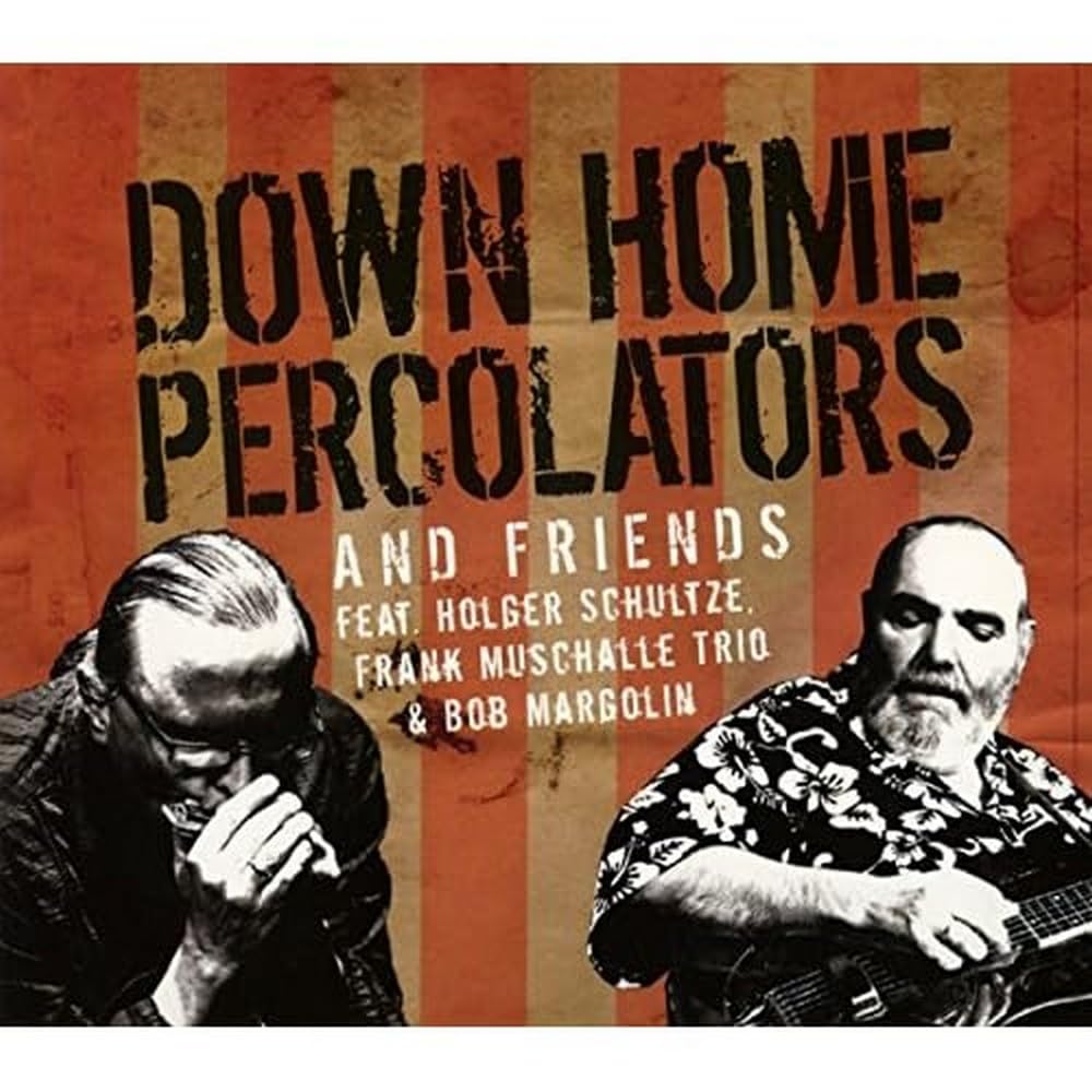 DOWN HOME PERCOLATORS & FRIENDS