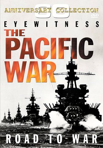 Eyewitness: The Pacific War - Road To War