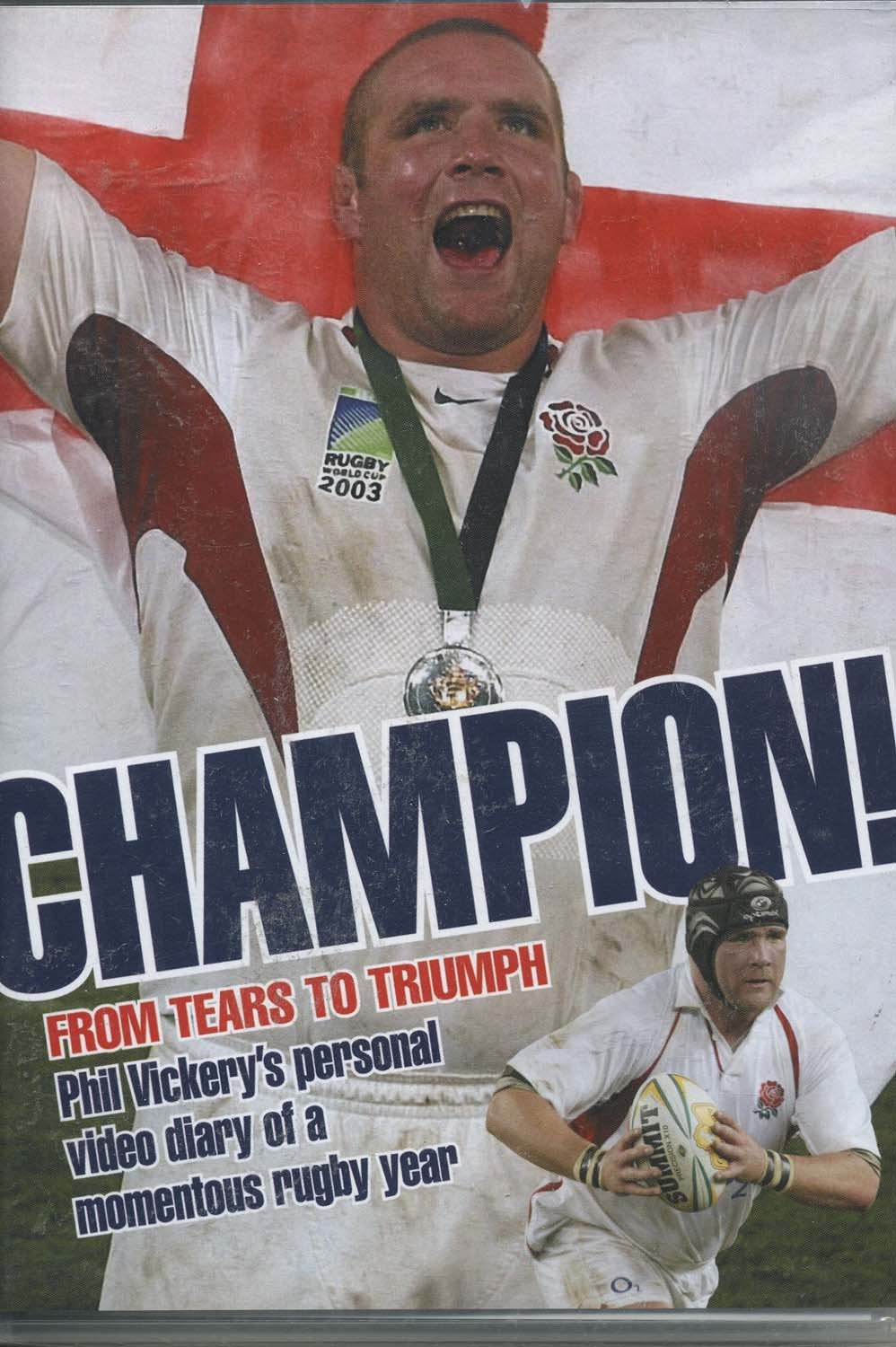 Phil Vickery: Champion - From Tears To Triumph