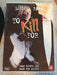 to kill for