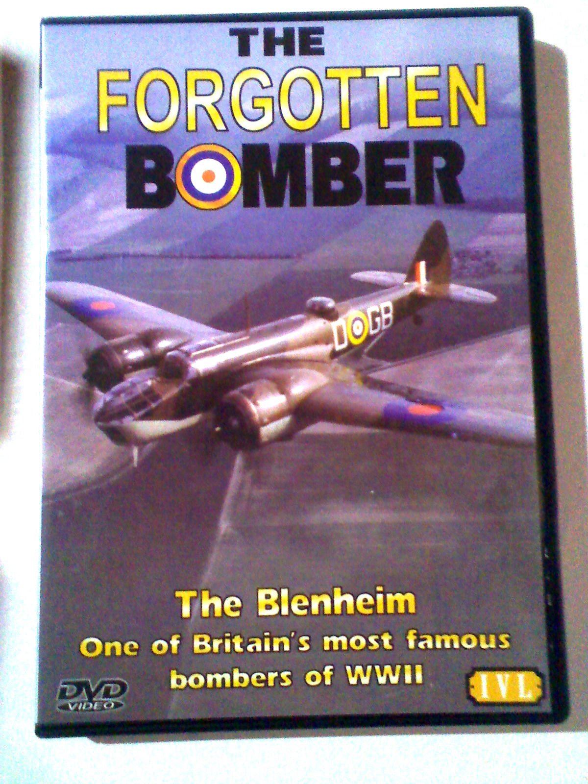 The Forgotten Bomber - The Story Of The Blenheim Bomber
