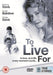 To Live For