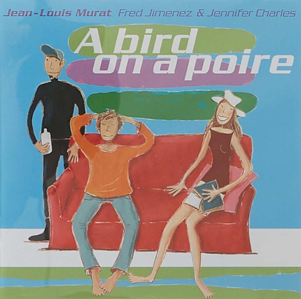 Jean-Louis Murat Feat. Fred Jimenez - A Bird On A Poire
