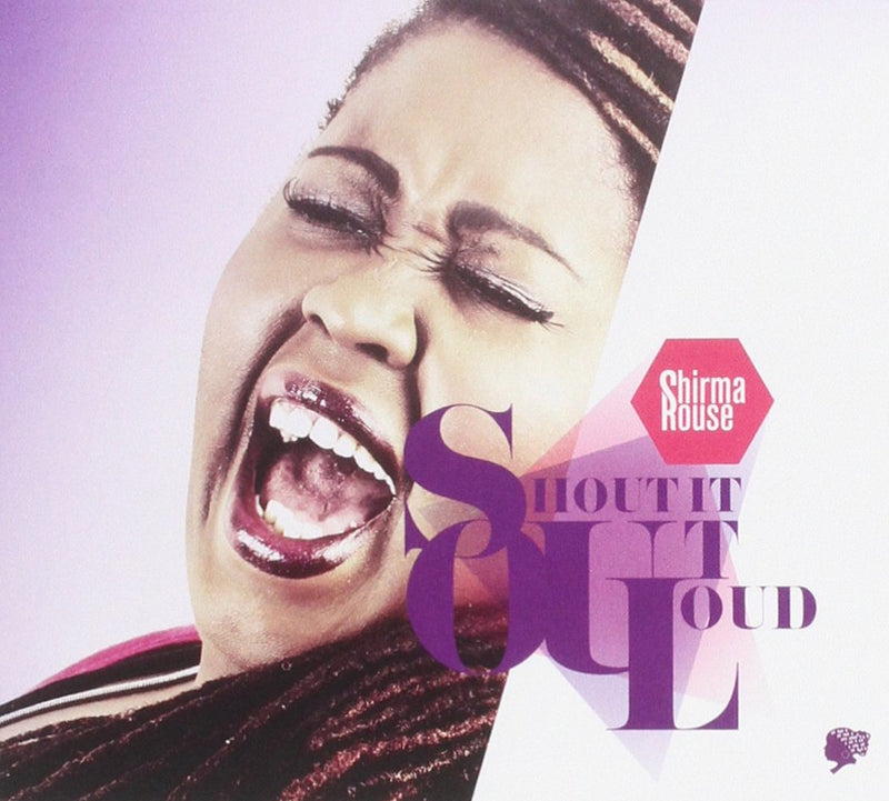 Shirma Rouse - Shout It Out Loud (CD)