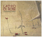 Ladro Di Rose - Piccola Bettego Baltazar