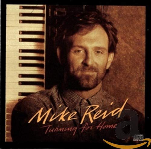 Mike Reid - Turning For Home