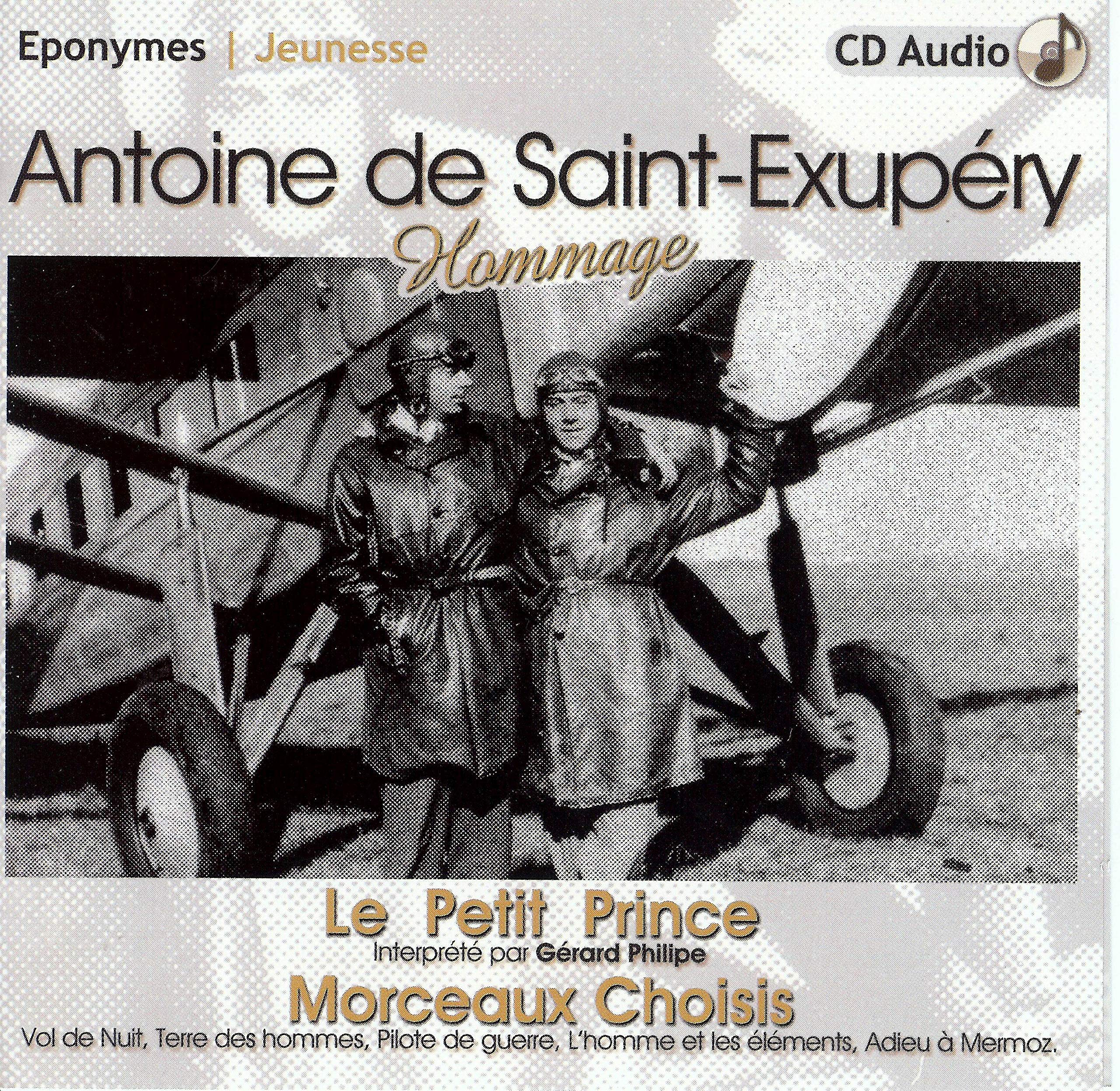 ANTOINE DE SAINT EXUPERY LE PETIT PRINCE MORCEAUX CHOISIS