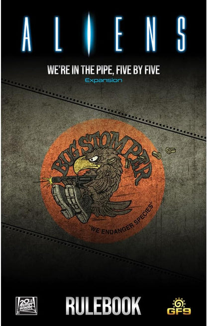 Gale Force Nine - Aliens - We're In The Pipe, Five By Five